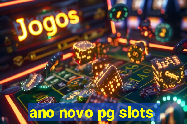 ano novo pg slots